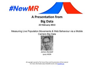Measuring Live Population Movements & Web Behaviour via a Mobile Carriers Big Data