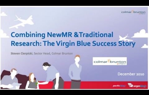 Combining NewMR & Traditional Research: The Virgin Blue Success Story
