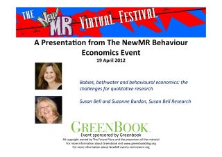 Babies, bathwater and behavioural economics: the challenges for qualitative research