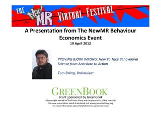 PROVING BJORK WRONG: How To Take Behavioural Science from Anecdote to Action