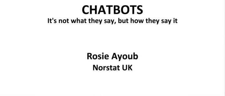 CHATBOTS: It’s not what they say, but how they say it