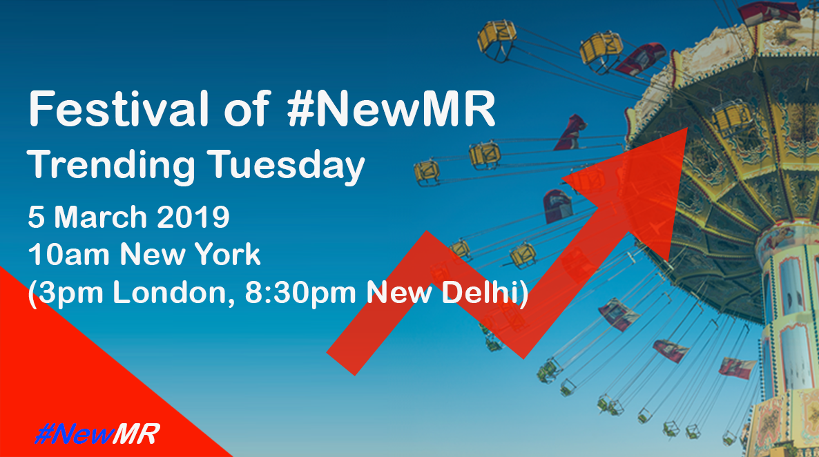Festival of NewMR 2019 – Trending Tuesday