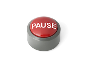 Hit the Pause Button
