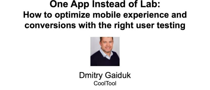 One App Instead of Lab: how to optimize mobile experience and conversions with right user testing