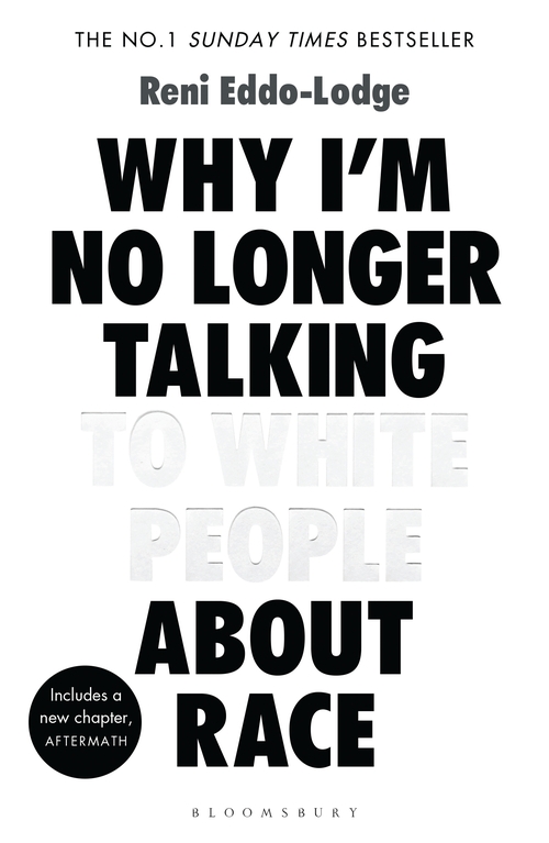 Why I’m No Longer Talking to White People About Race, by Reni Edo-Lodge
