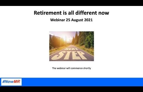Retirement is all different now – August 2021
