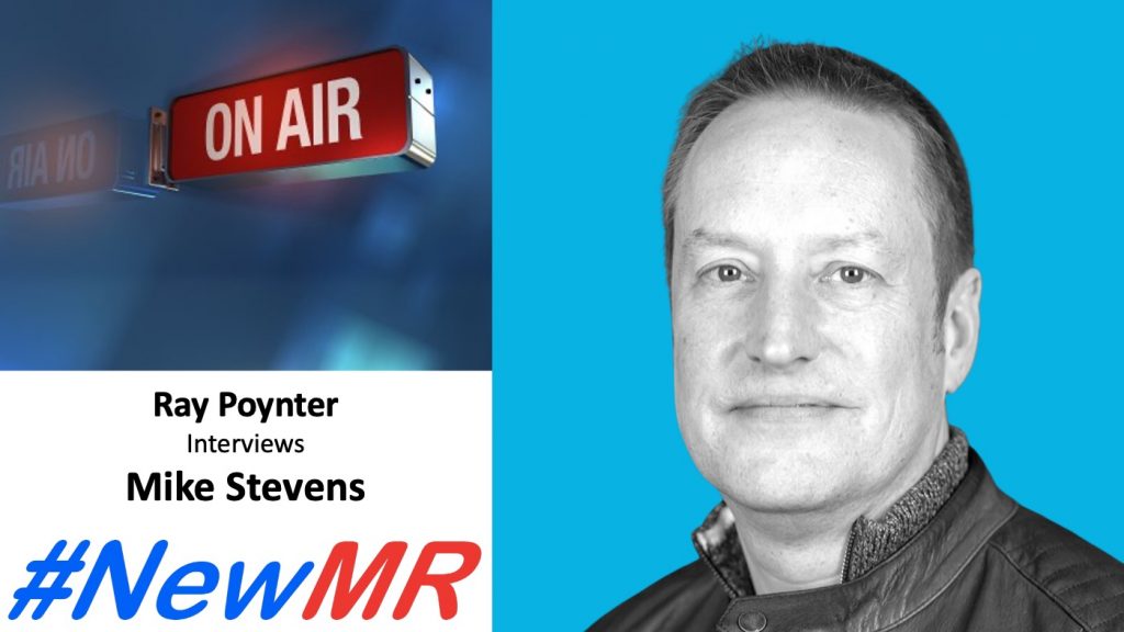 Radio NewMR – Mike Stevens