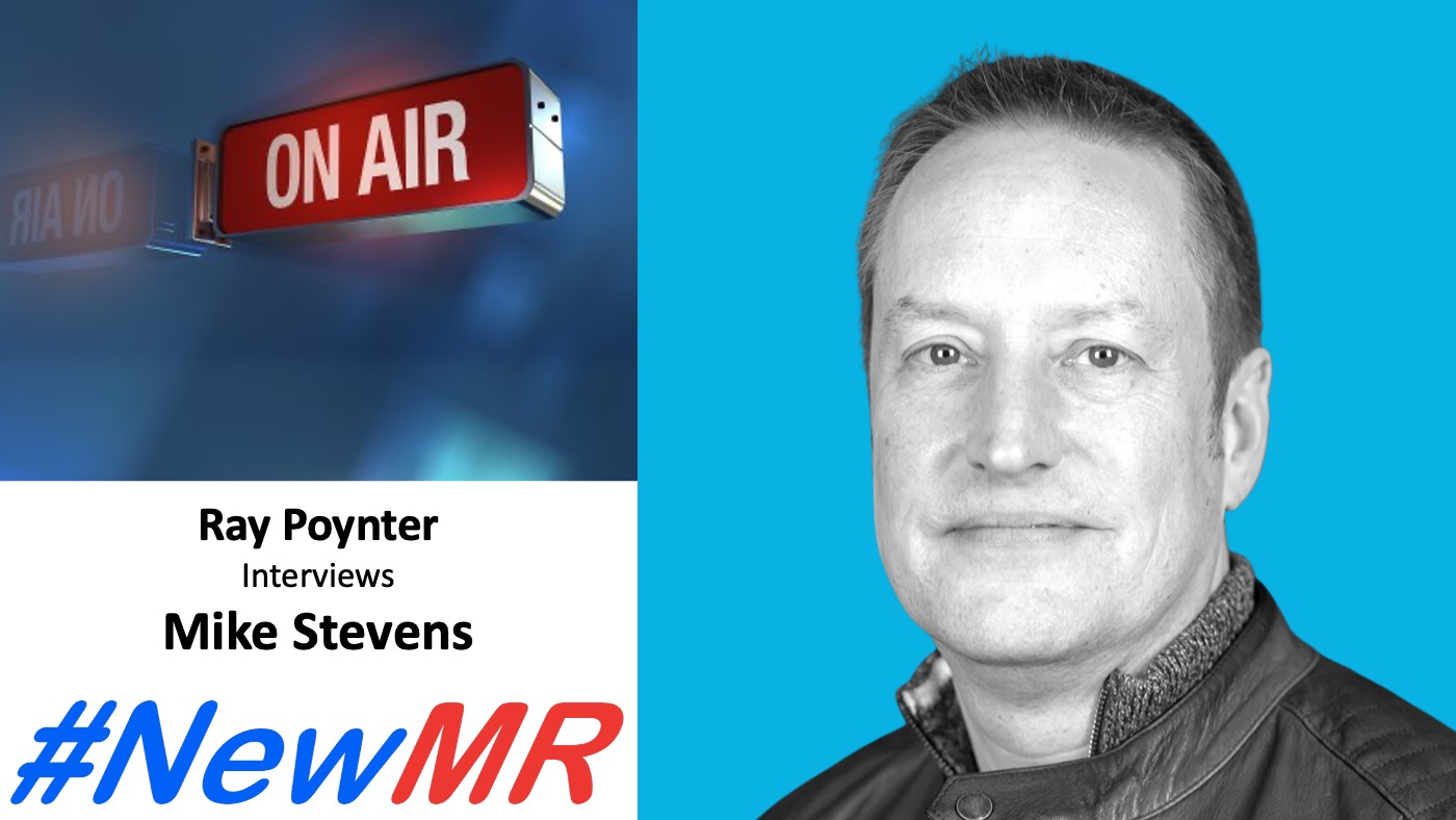 Radio NewMR – Mike Stevens