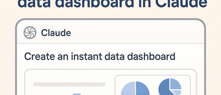 Create an Instant ‘Data Dashboard’ in Claude